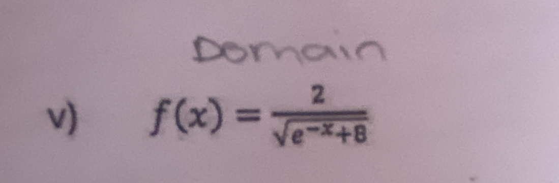 f(x)= 2/sqrt(e^(-x)+8) 