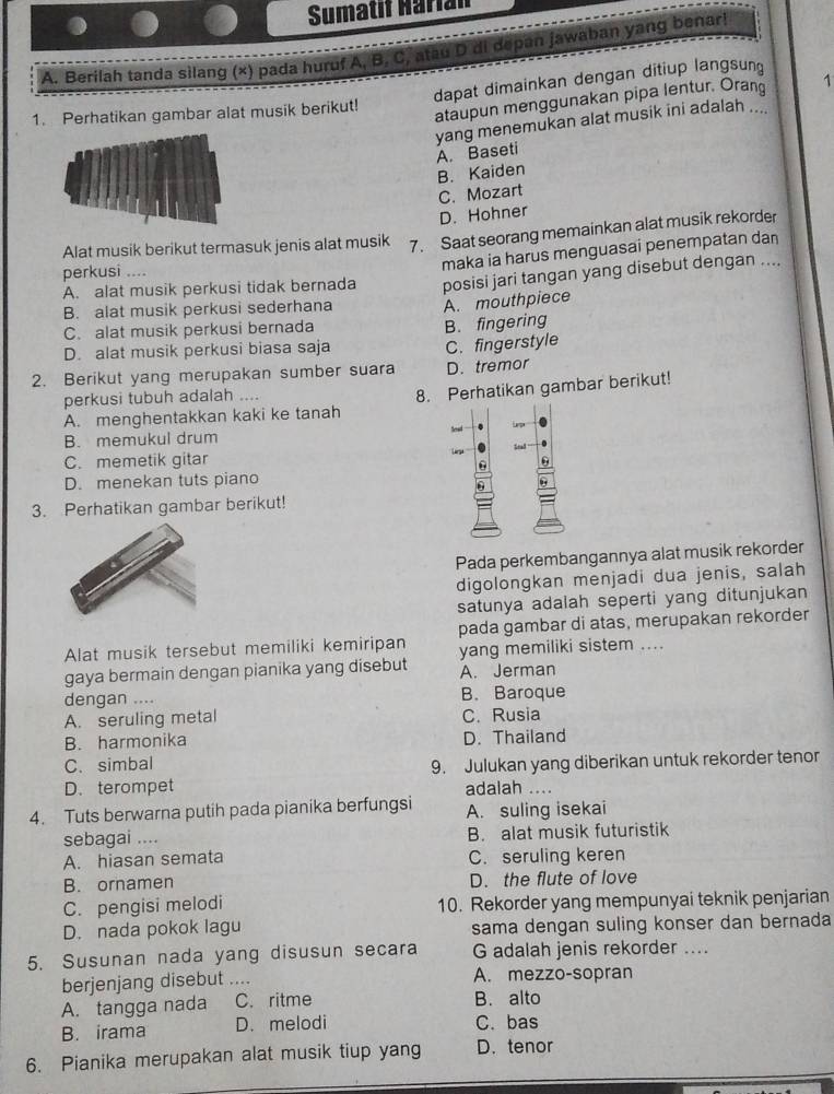 Telah dijawab:Sumatif Harian A. Berilah tanda silang (×) pada huruf A ...