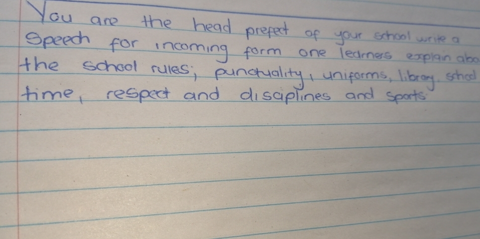 Solved: You are the head prepect of your school write a Speech for ...