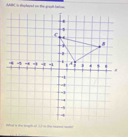 △ ABC
2 7 units