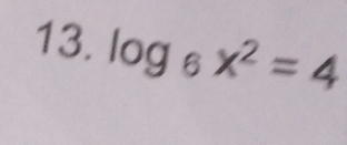 log _6x^2=4