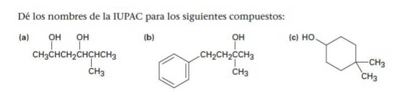 Dé los nombres de la IUPAC para los siguientes compuestos:
(a) (
CH_3CHCH_2CHCHCH_3