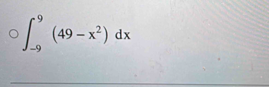 ∈t _(-9)^9(49-x^2)dx