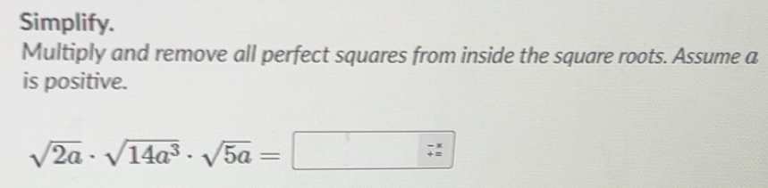 Solved: Simplify. Multiply and remove all perfect squares from inside ...