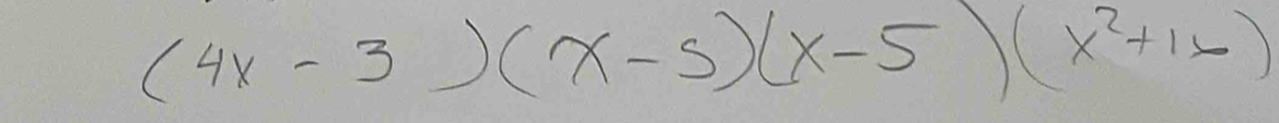 (4x-3)(x-5)(x-5)(x^2+15)