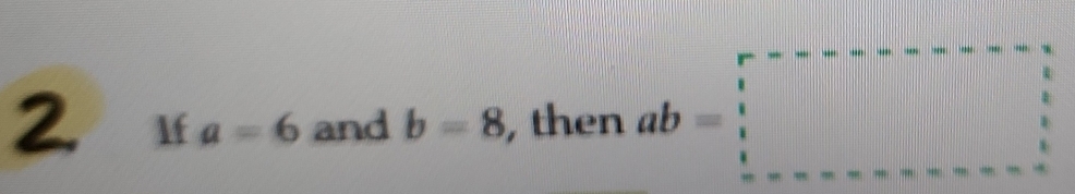 2 1f a=6 and b=8 , then ab=□