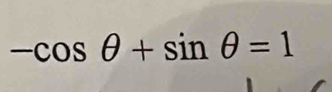 -cos θ +sin θ =1