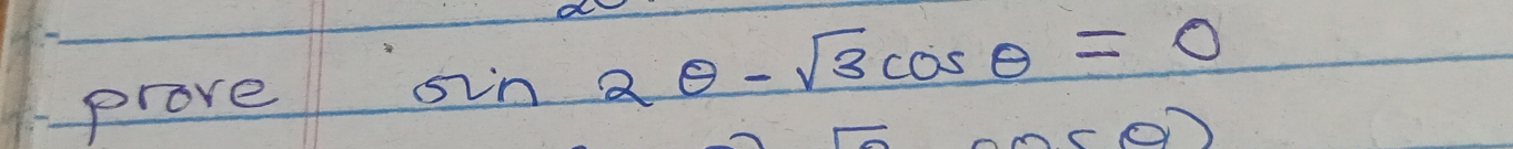 prove sin 2θ -sqrt(3)cos θ =0