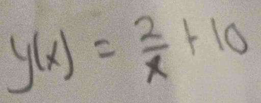 y(x)= 2/x +10