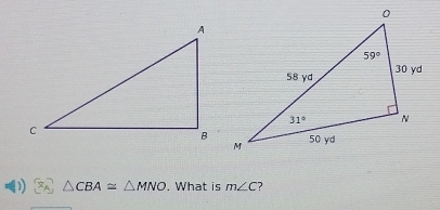 1 △ CBA≌ △ MNO. What is m∠ C