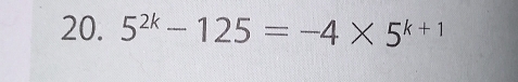 5^(2k)-125=-4* 5^(k+1)