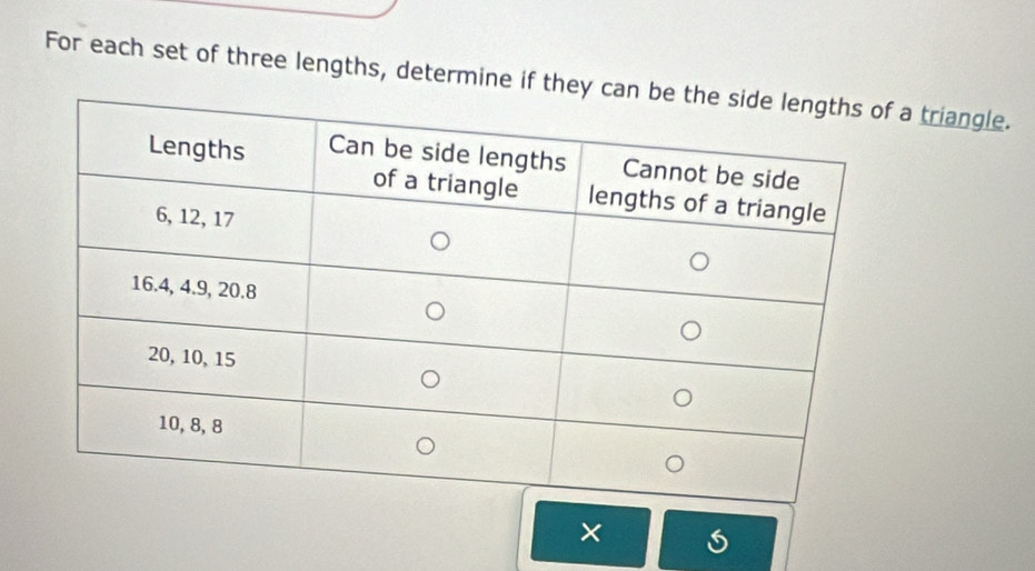 For each set of three lengths, determine if they a triangle. 
×