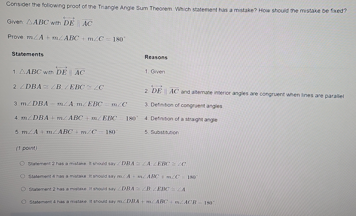 Consider the following proof of the Triangle Angle Sum Theorem. Which ...