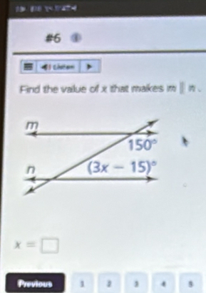 8     
#6 a
15 Léatem
Find the value of x that makes mparallel n
x=□
Previous 1 2 3 4 $