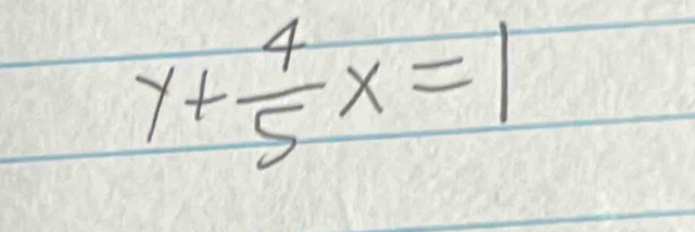 y+ 4/5 x=1