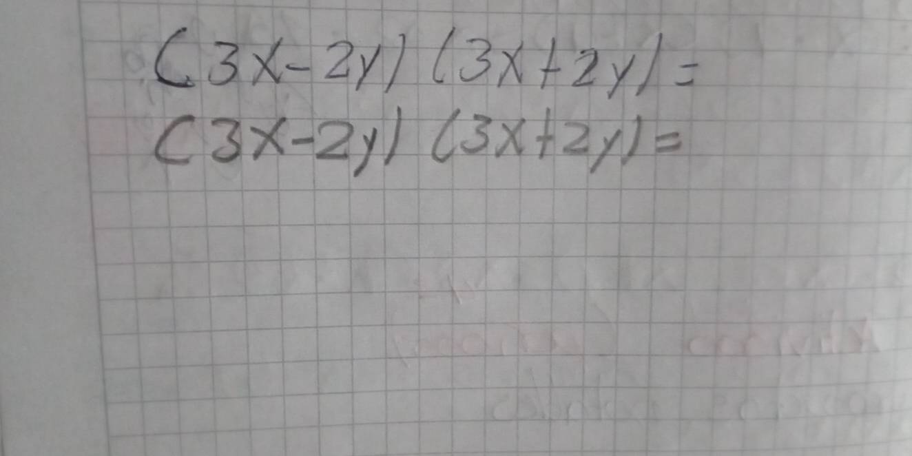 (3x-2y)(3x+2y)=
(3x-2y)(3x+2y)=