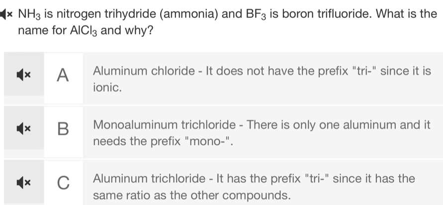 × NH_3 is nitrogen trihydride (ammonia) and BF_3 is boron trifluoride. What is the 
name for AlCl_3 and why?