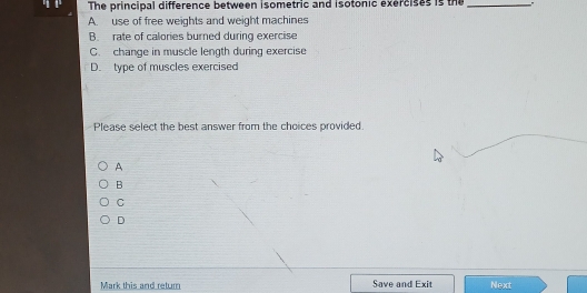 Solved: The principal difference between isometric and isotonic ...