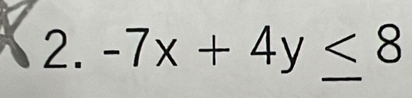 -7x+4y≤ 8