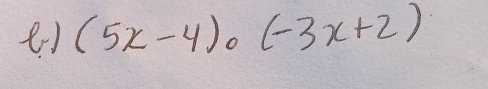 (5x-4)circ (-3x+2)