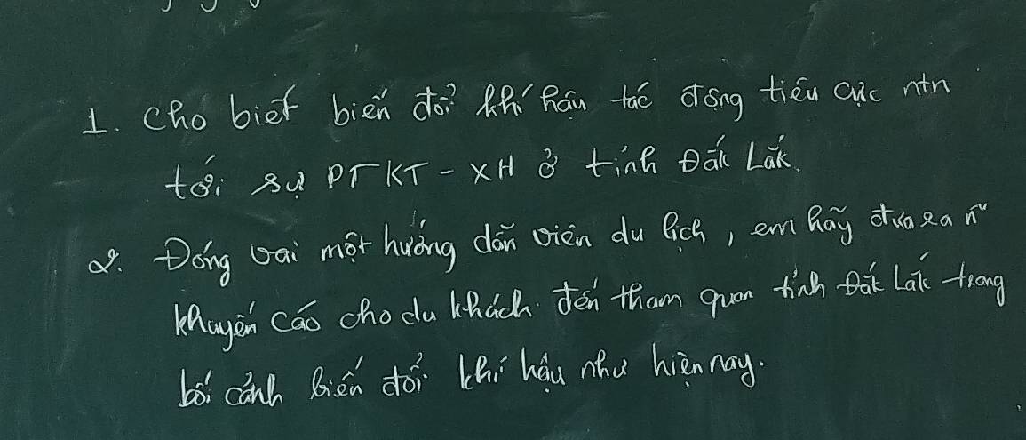 chobief biēn do? Rí´ Ráu tao dóng tién auic nǎn 
tó: su PTKT-XH 3 tine ān LaK. 
Dong Gai mot huáng dàn oièn du Qice, em Rāy dun a n 
Kayin Cāo cho du khac fon tham qum tish Bot lak trong 
bói cānh Bién dói thií háu nhu hiènnay.