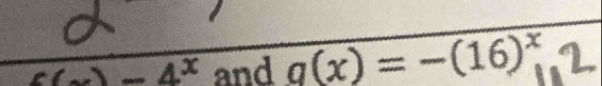 -4^x and g(x) = −(16) *