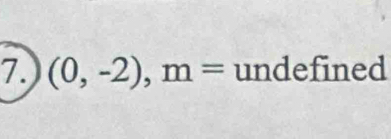 (0,-2), m= undefined