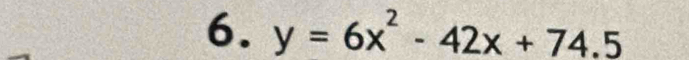 y=6x^2-42x+74.5