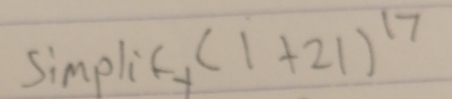 simpli (1+2(1+21)^17