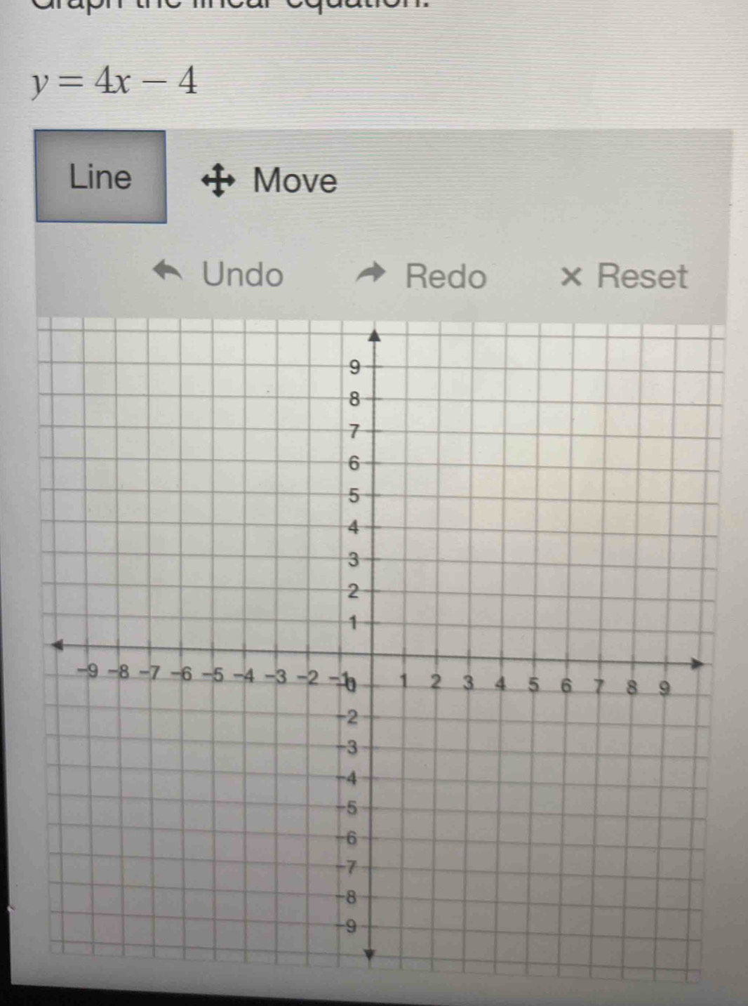 y=4x-4
Line Move 
Undo Redo × Reset