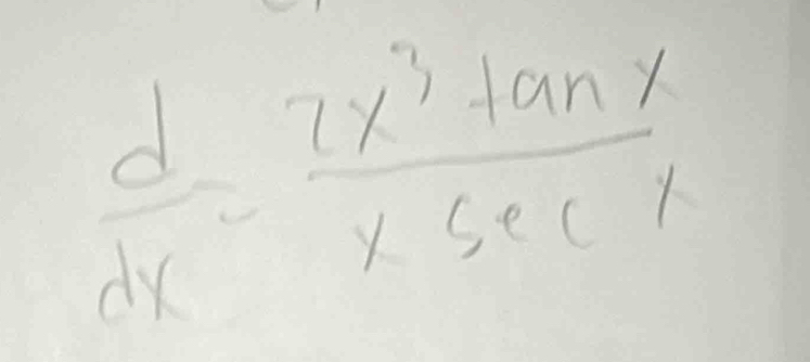  d/dx = 2x^3tan x/xsec x 