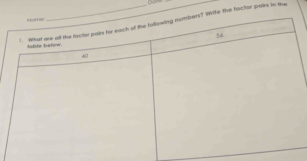 Date 
Write the factor pairs in the