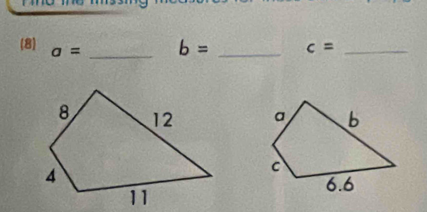 (8) a= __ c= _
b=