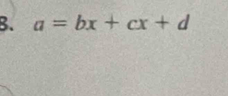 a=bx+cx+d