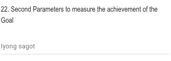 Second Parameters to measure the achievement of the 
Goal 
lyong sagot