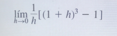 limlimits _hto 0 1/h [(1+h)^3-1]