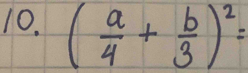 ( a/4 + b/3 )^2=