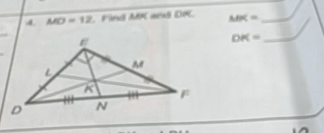 MO=12. Find △ APC and DPC MK= _
DK= _