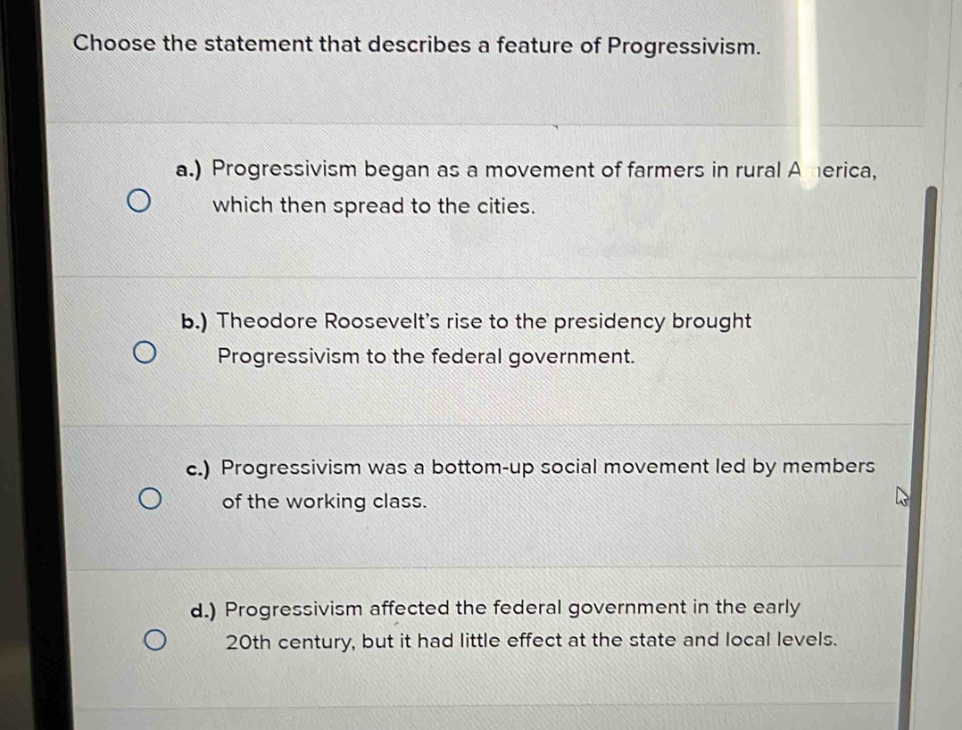 Solved: Choose the statement that describes a feature of Progressivism ...