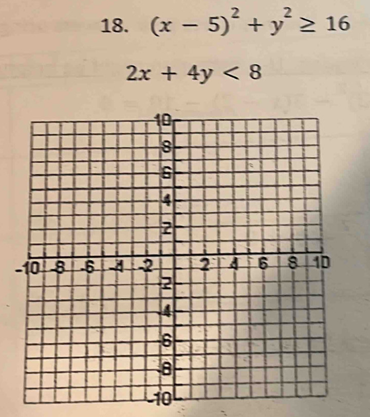 (x-5)^2+y^2≥ 16
2x+4y<8</tex>