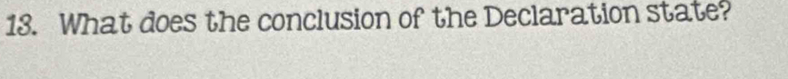 What does the conclusion of the Declaration state?