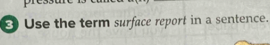 Use the term surface report in a sentence.