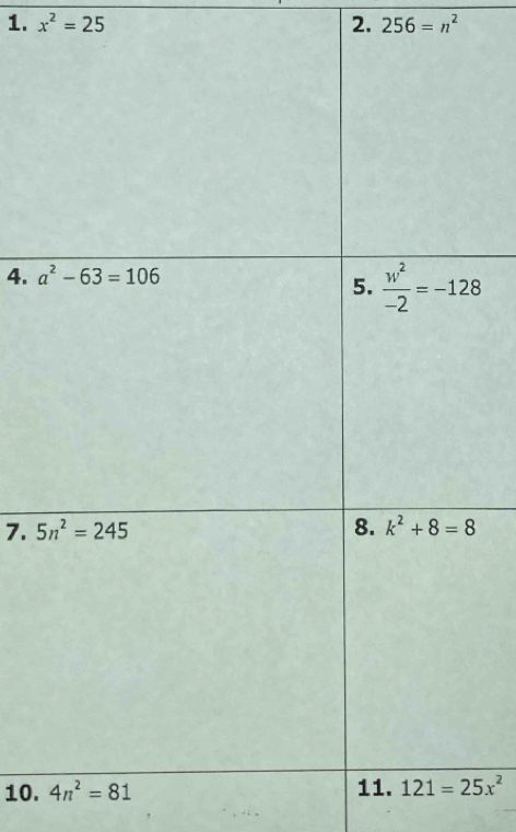 x^2=25 2. 256=n^2
4. 
7. 
10. 4n^2=81