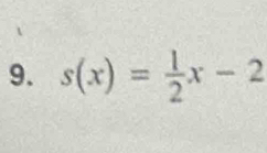 s(x)= 1/2 x-2