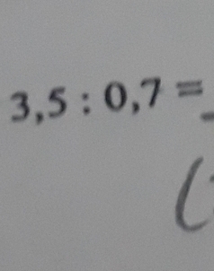 3,5:0,7=