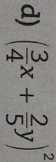 ( 3/4 x+ 2/5 y)^2