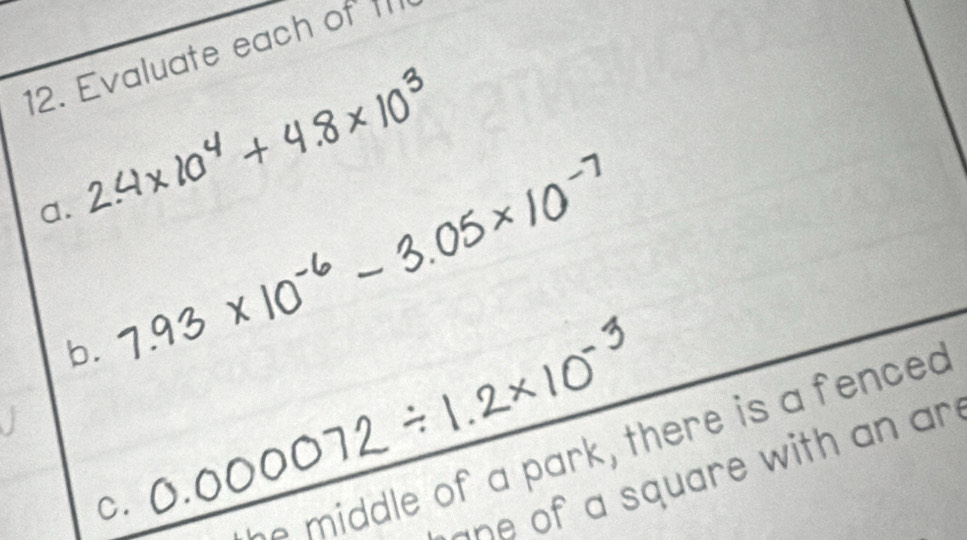 Evaluate each of 
a. 
middle of a park, there is a fenced 
ne of a square with an ar