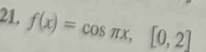 f(x)=cos π x,[0,2]