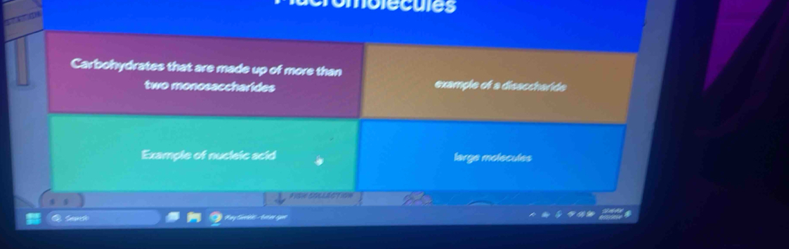 omblecules 
Carbohydrates that are made up of more than 
two monosaccharides example of a disaccharde 
Example of nucleic acid large molecules 
FISH COCLECTION 
Fa Cambéé Acies egan