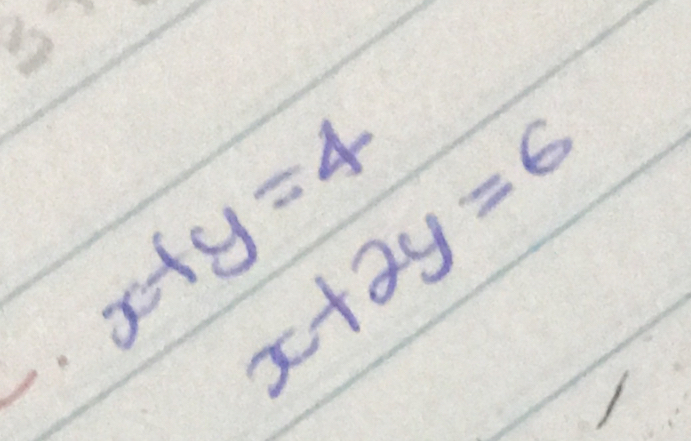 1
x+y=4
x+2y=6